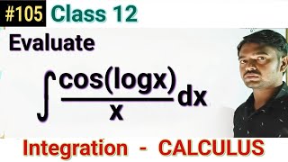 integrate coslogxdxx IntegrationIntegralCalculusClass 12IScMathsAptitudeEnggGraduation [upl. by Stambaugh]