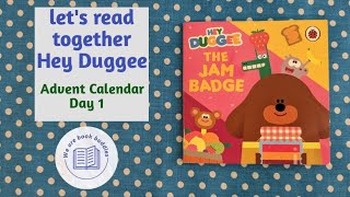 lets read together a book from the Hey Duggee Advent Calendar Day 1 The Jam Badge Read along [upl. by Yerag166]