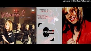 Vitamin C  Last Nite  00s  Synth Pop [upl. by Roxine]