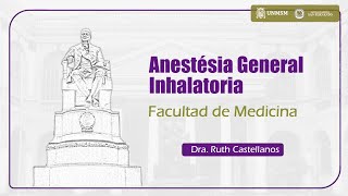 Anestesia General Inhalatoria  UNMSM [upl. by Noitsirhc]