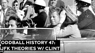 47 JFK Theories with Clint [upl. by Nabetse883]