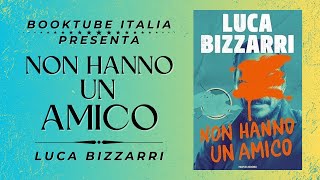 Presentazione Libro “NON HANNO UN AMICO” di Luca Bizzarri [upl. by Keegan464]