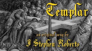 Templar  an original song [upl. by Inohs]