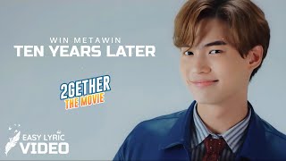 2GETHER THE MOVIE OST  Win Metawin — Ten Years Later  Lyric Video [upl. by Hasina]