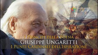 I PUNTI CARDINALI DELLISPIRAZIONE  Giuseppe Ungaretti  I principi della poesia [upl. by Rehnberg]