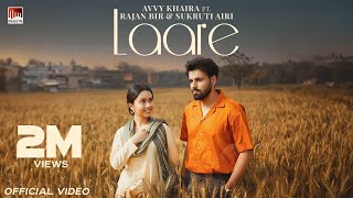 Laare Official Video Avvy Khaira  Rajan Bir  Sukruti Airi Punjabi Sad Song 2024 [upl. by Ynahpets]