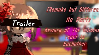 Remake but Different ✨ Beware Of The Villainess react to Eachother ✨  Trailer WIP [upl. by Airom]