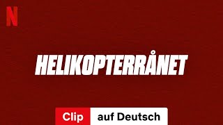 Der Helicopter Coup Staffel 1 Clip  Trailer auf Deutsch  Netflix [upl. by Erdnad474]