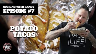 Chronic Tacos  Cooking with Randy Ep 7  Potato Tacos [upl. by Hilleary]