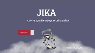 JIKA COVER BY RAYNALDO WIJAYA FT CELLA EVELINE LYRICS [upl. by Bran]