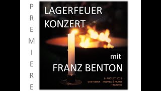 Franz Benton LIVE  Lagerfeuerkonzert 2021 [upl. by Enattirb]