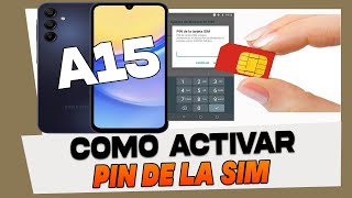 Como Activar el Codigo Pin de la Tarjeta SIM en Samsung Galaxy A15 [upl. by Topper161]