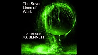 THE SEVEN LINES OF WORK  JG BENNETT [upl. by Alithea]