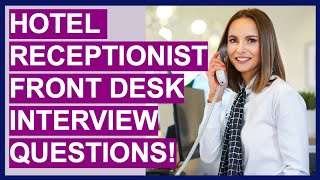 HOTEL RECEPTIONIST  FRONT DESK AGENT Interview Questions and Answers Tutorial [upl. by Aneehsal]