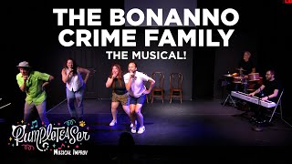 The Bonanno Crime Family The Musical Rumpleteaser Musical Improv [upl. by Jar503]