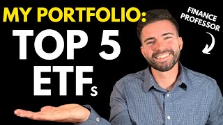 The Top 5 ETFs in my Investing Portfolio Finance Professor Reveals [upl. by Becht21]