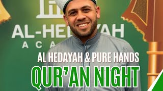 Al Hedayah amp Pure Hands Qu’ran Night [upl. by Ahsiel452]