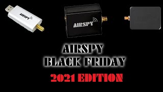 Airspy SDR radio Black Friday 2021 sale Airspy R2 Airspy Mini Airspy HF Discovery [upl. by Mandel]