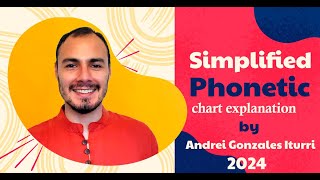 Simplified phonetic chart explanation by Andrei Gonzales Iturri 2024 [upl. by Gertruda307]