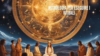 Astrologia per eseguire i rituali  Rituali e Incantesimi [upl. by Atiker]