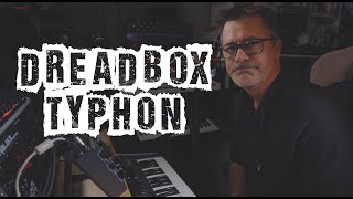 Dreadbox Typhon [upl. by Haelem666]