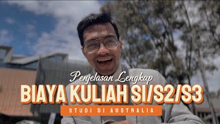 LENGKAP BIAYA KULIAH S1 S2 S3 DI AUSTRALIA [upl. by Nitsid813]