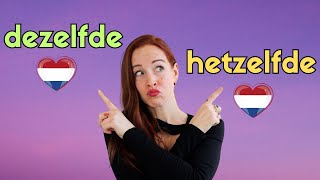 HETZELFDE amp DEZELFDE Je gebruikt ze niet HETZELFDE NT2  B1B2 [upl. by Eireva]