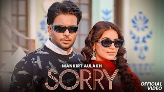 Sorry Official Video  Mankirt Aulakh  Jasmeen A  Sabba  Ginni  DJ Flow New Punjabi Song 2024 [upl. by Asreht]