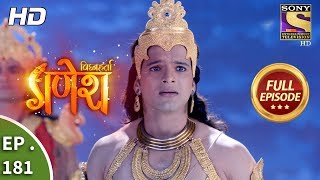 Vighnaharta Ganesh  Ep 181  Full Episode  3rd May 2018 [upl. by Albarran]