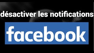 Comment désactiver les notifications sur Facebook [upl. by Tacklind]