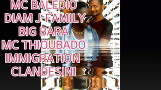 MC BALEDIO JAM J FAMILY BIG BARA MC THIOUBADO IMMIGRATION CLANDESINI [upl. by Dalury]