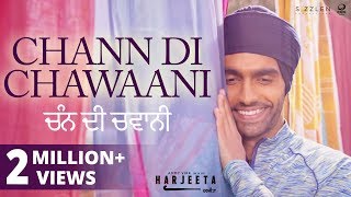 Chann Di Chawaani  Ammy Virk Mannat Noor  HARJEETA  New Songs 2019  Lokdhun [upl. by Arabele27]