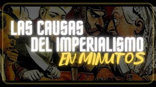 EL IMPERIALISMO  CAUSAS en minutos [upl. by Og]