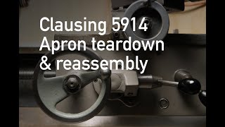 Clausing 5900 Lathe Apron disassembly  teardown [upl. by Yrogerg]