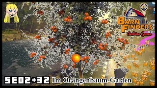 Barn Finders SE02 32 Im OrangenbaumGarten Deutsch german Gameplay [upl. by Hajan]