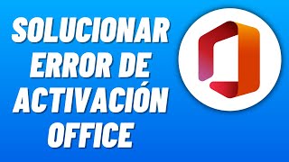 Cómo Solucionar ERROR de ACTIVACIÓN de MICROSOFT OFFICE 2024 Activar Microsoft Office Para Siempre [upl. by Zima]