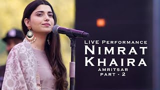 Nimrat Khaira LIVE Performance Part 2  Amritsar  KaYB Films [upl. by Jezreel481]