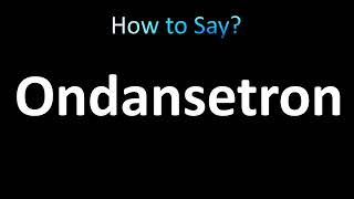 How to Pronounce Ondansetron Zofran [upl. by Nasas]