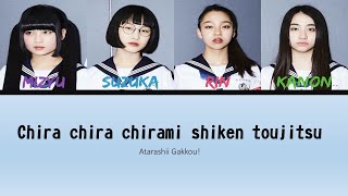 ATARASHII GAKKO LYRICS「Chirachirachirami shiken tojitsu  チラチラチラミー ～試験当日」Lirik Bahasa Indonesia [upl. by Haldan270]