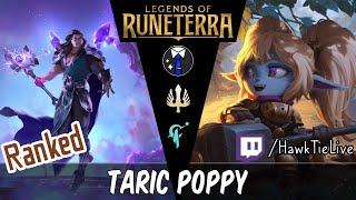 Taric Poppy Best Deck of the Day  Legends of Runeterra LoR [upl. by Illoh]