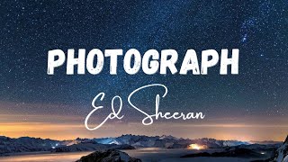 Ed Sheeran  Photograph Lyrics [upl. by Anived]