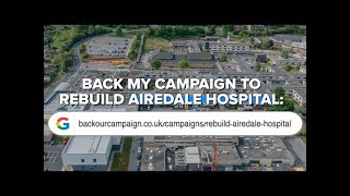 Back Robbie Moore MPs Campaign to Rebuild Airedale Hospital [upl. by Misak]