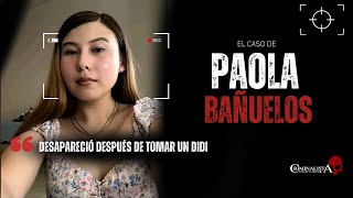 El caso de Paola Bañuelos  Criminalista Nocturno [upl. by Ambros393]