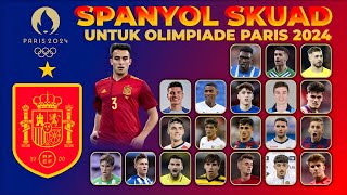 Lamine Yamal Di Coret dan Ini Daftar Skuad Spanyol Untuk Olimpiade Paris 2024 Terbaru Squad Spanyol [upl. by Scribner]