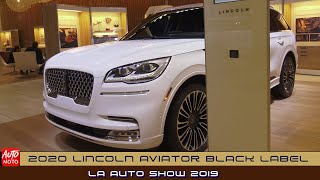 2020 Lincoln Aviator Black Label  Exterior And Interior  LA Auto Show 2019 [upl. by Nivrek]