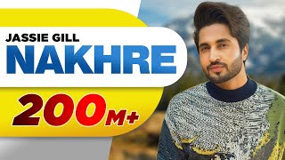 Nakhre Full Song  Jassi Gill  Latest Punjabi Songs 2017  Speed Records [upl. by Laumas]