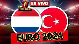 🔴 HOLANDA vs TURQUIA 🔴  RELATO EMOCIONANTE 🎙️ EN VIVO  EUROCOPA 2024  Los Expulsados [upl. by Phelgon877]