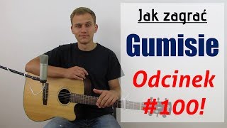 100 Jak zagrać na gitarze Gumisie  JakZagracpl [upl. by Chapen150]