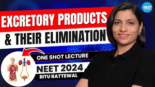 Excretory Products And Their Elimination Class 12 One Shot NEET 2024 Biology  NCERT Ritu Rattewal [upl. by Ettedo]