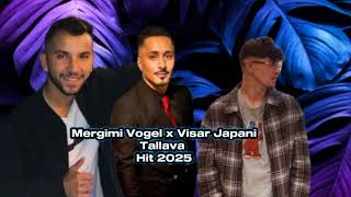 Mergimi Vogel X Visar Japani Tallava Hit 2025 [upl. by Cory]